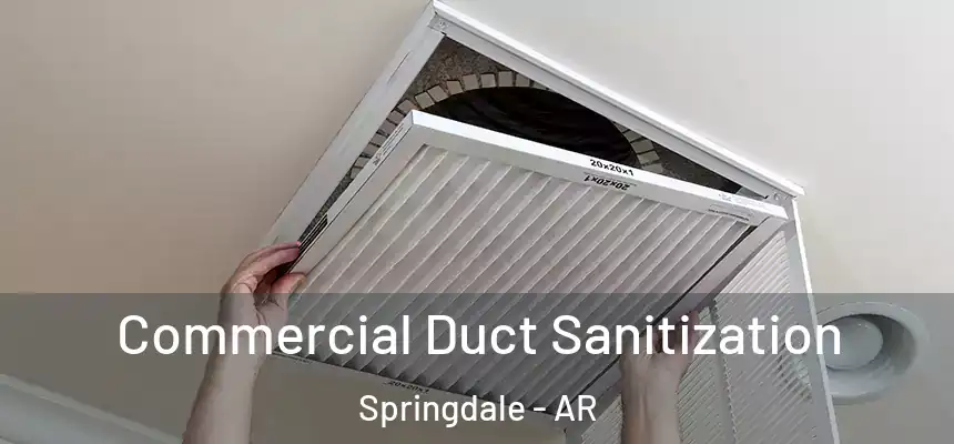  Commercial Duct Sanitization Springdale - AR